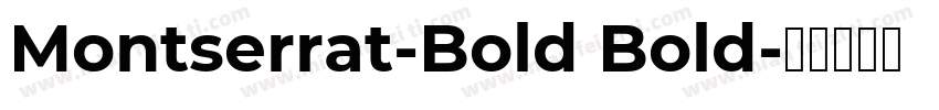Montserrat-Bold Bold字体转换